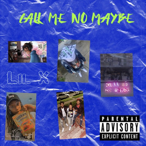 Call Me No Maybe (Explicit)