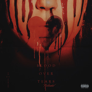 Blood over Tears: Reloaded (Explicit)