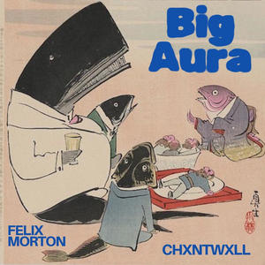 Big Aura (Explicit)