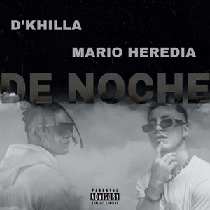 De Noche (feat. Mario Heredia) (Explicit)