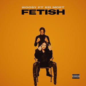 Fetish (feat. Keimoet) [Explicit]