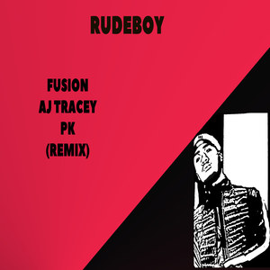 Rudeboy (feat. AJ Tracey & PK) [Remix]