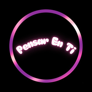 Pensar En Ti