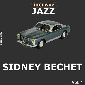 Sidney Bechet, Vol. 1 (Highway Jazz)