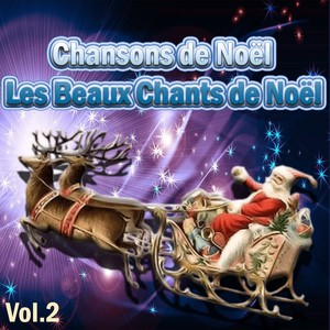 Chansons de noël - les beaux chants de noël, vol. 2