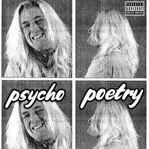 Psycho Poetry (Explicit)