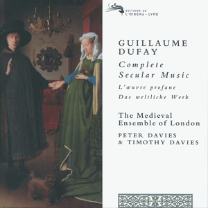 Secular Music (1433-35) - Dufay: Secular Music (1433-35) : Ce jour le doibt, aussi fait la saison