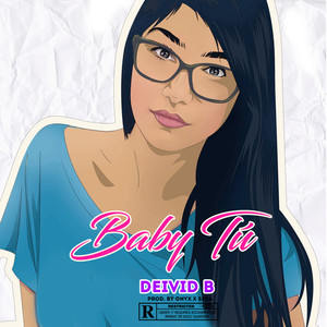 Baby Tú (Explicit)