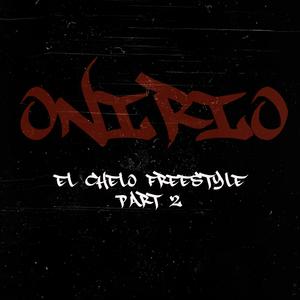 El Chelo Freestyle part 2 (feat. Onirio) [Explicit]