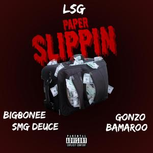 Paper Slippin (feat. GDM GONZO & Bamaroo) [Explicit]