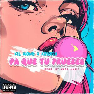 Pa que tu pruebes (feat. XOsofia) [Explicit]