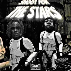 Shoot For The Stars (feat. 2OC) (Explicit)