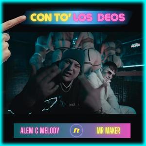 Con To Los Deos (feat. MrMaker) [Explicit]