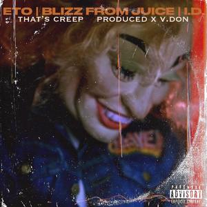 That's Creep (feat. ETO, I.D. & V Don) (Explicit)