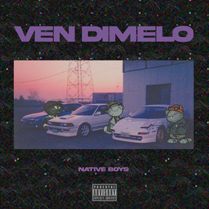 Ven Dimelo (Explicit)