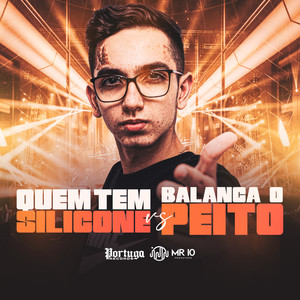 Quem Tem Silicone X Balança o Peito (Explicit)