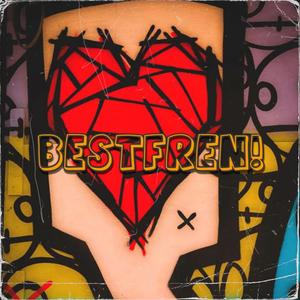 BESTFREN! (feat. Jae1x) [Explicit]