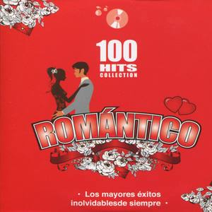 Romántico - 100 Hits Collection