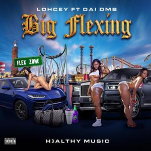 BIG FLEXING (feat. Dai DMB) (Explicit)