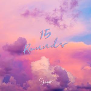 15 Rounds (Explicit)