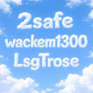 2safe (feat. Wackem1300) (Explicit)