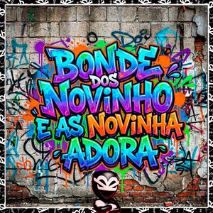BONDE DOS NOVINHO E AS NOVINHA ADORA (Explicit)