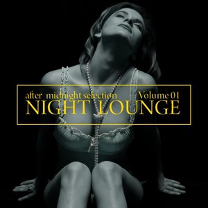 Night Lounge - After Midnight Selection - Volume 01