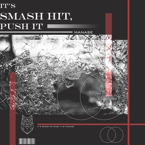 Its Smash Hit , Push It (Explicit)