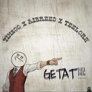 Getat (feat. Aiibreed & Teelorh)