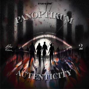 Panoptikum Autenticity 2 (Explicit)