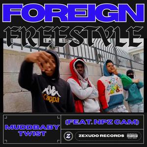 Foreign Freestyle (feat. Official Muddbaby Twist) [Explicit]