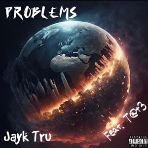 Problems (feat. T@T3) (Explicit)
