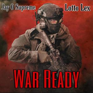 War Ready (feat. Lotto Lex) [Explicit]