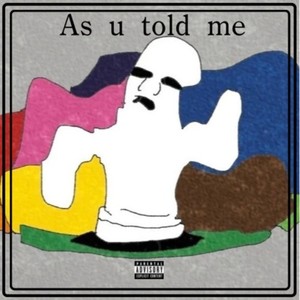 As u told me (Explicit)
