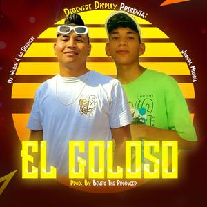 El Goloso (Guarapo) (feat. Dj Wilson, Juanda Efecto & Degenere Display)