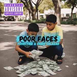 Poor Faces (feat. Chris Salazar) [Explicit]