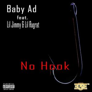No Hook(feat. Lil Jimmy & Lil Rugrat) (Explicit)