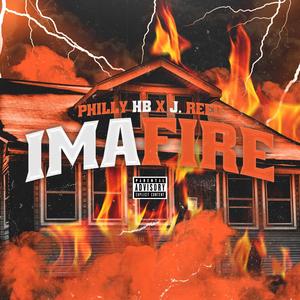 Ima Fire (feat. J.Reed) (Explicit)