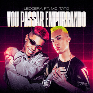 Vou Passar Empurrando (Explicit)