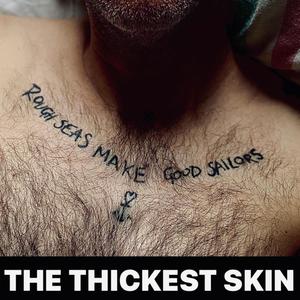 The Thickest Skin