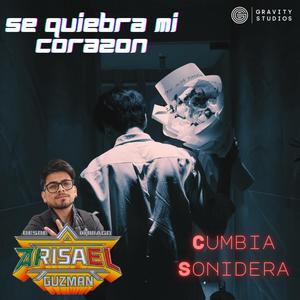 Se Quiebra Mi Corazon (Cumbia Sonidera)