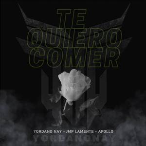 Te Quiero Comer (Explicit)