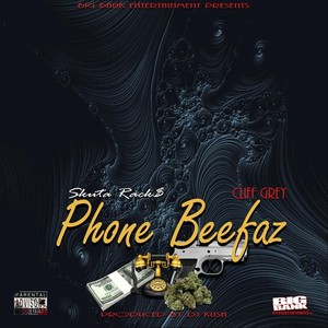 Phone Beefa'z (feat. Cliff Grey) (Explicit)