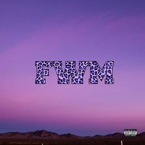 FWM (feat. benkap) (Explicit)