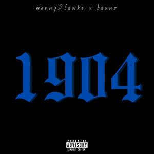 1904 (feat. Bounz) (Explicit)