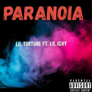 Paranoia (feat. Lil Ichy) (Explicit)