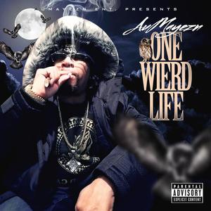 One Wierd Life (Explicit)