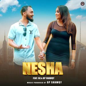 Nesha (feat. SQ & BP SHAWQY)