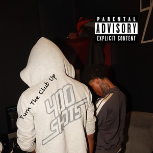 Turn The Club Up (feat. Corey Cartel) (Explicit)