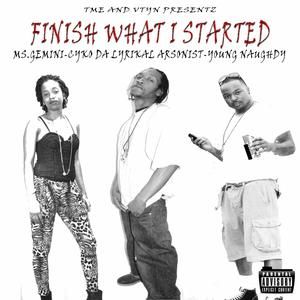 Finish What I Started (Explicit)